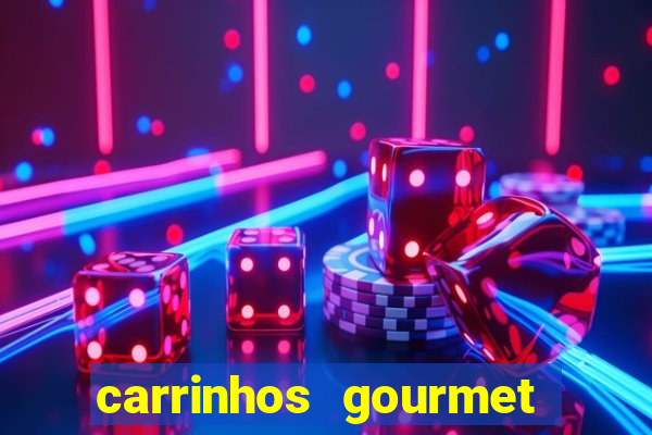 carrinhos gourmet para festas